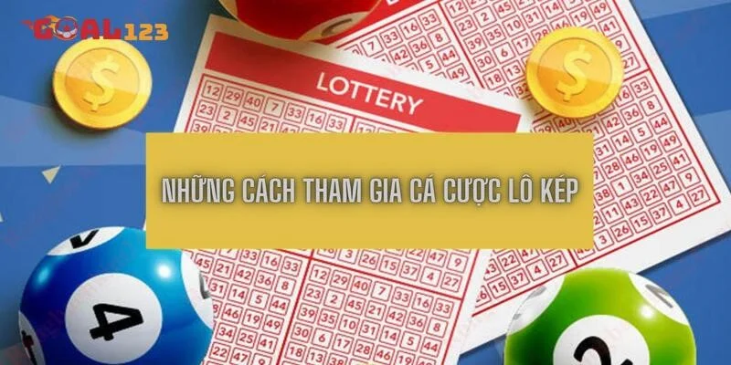 bach thu lo kep nhung cach tham gia ca cuoc lo kep nhanh chong Những cách tham gia cá cược lô kép nhanh chóng