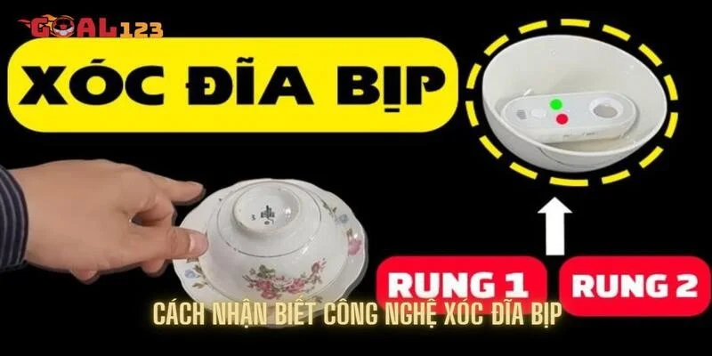 Chỉ ra những cách nhận biết công nghệ xóc đĩa bịp chuẩn