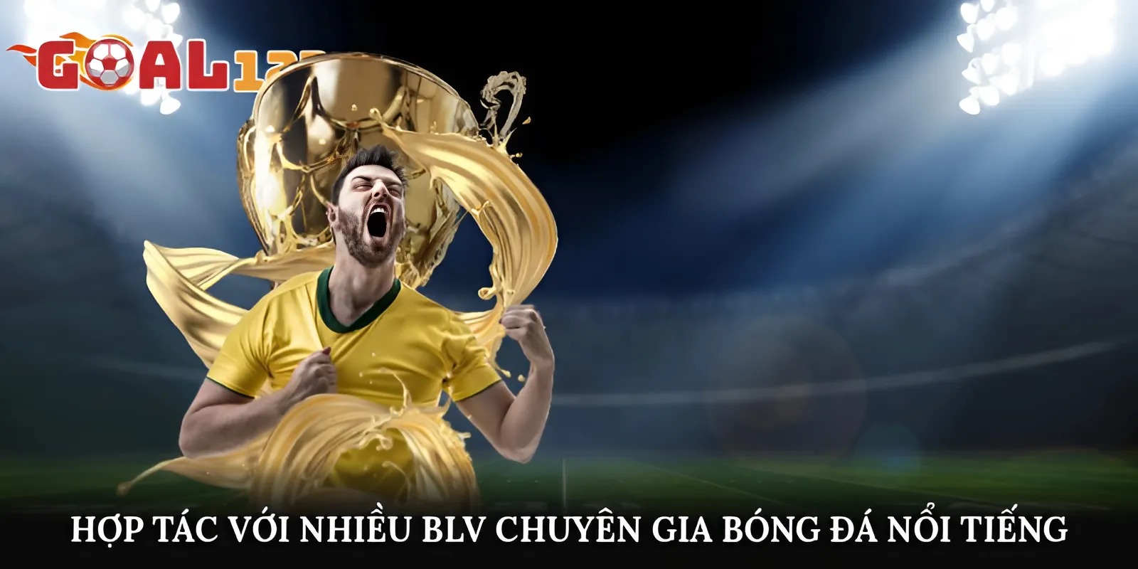 Hợp tác với nhiều BLV, chuyên gia bóng đá nổi tiếng