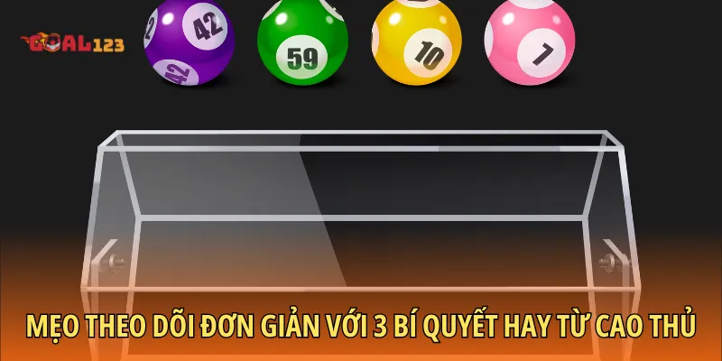 meo theo doi don gian voi 3 bi quyet hay tu cao thu Mẹo theo dõi đơn giản với 3 bí quyết hay từ cao thủ