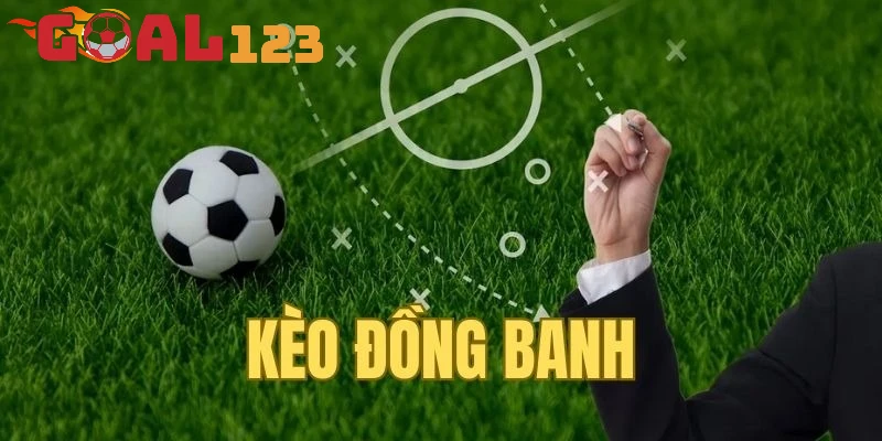 Một Số thông tin về kèo đồng banh