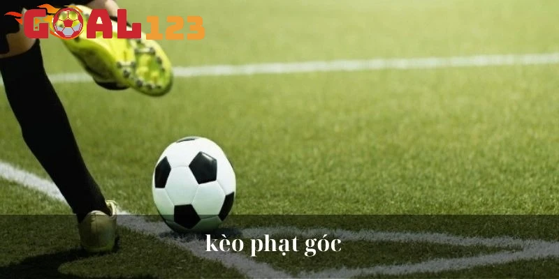 Tổng quan sơ lược về kèo phạt góc là gì